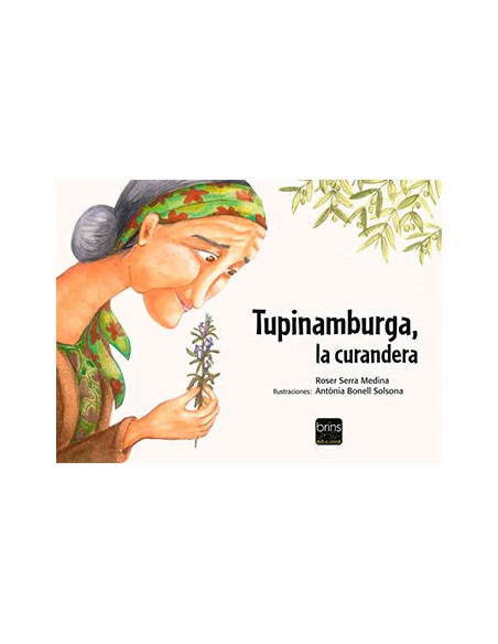 TUPINAMBURGA, LA CURANDERA. BRINS EDICIONS.