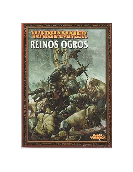 WARHAMMER REINOS OGROS. GAMES WORKSHOP